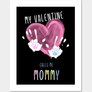 My Valentine Calls Me Mama for family Posters and Art